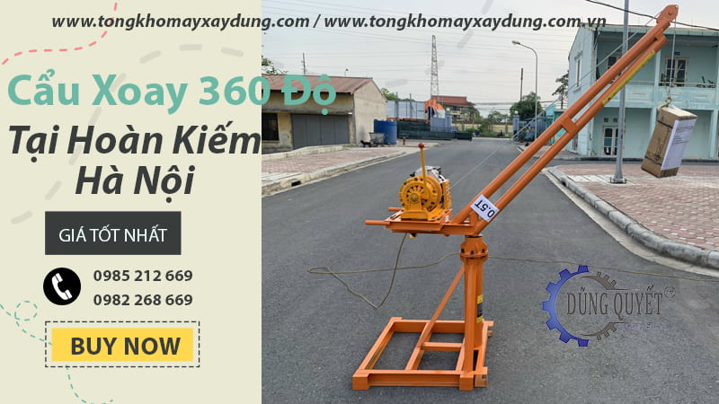 Cẩu Xoay 360 Độ Tại Hoàn Kiếm Hà Nội