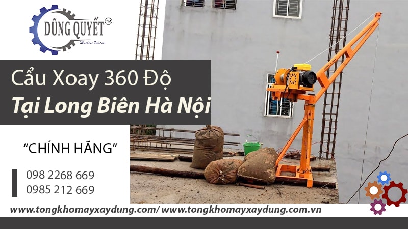 Cẩu Xoay 360 Độ Tại Long Biên Hà Nội