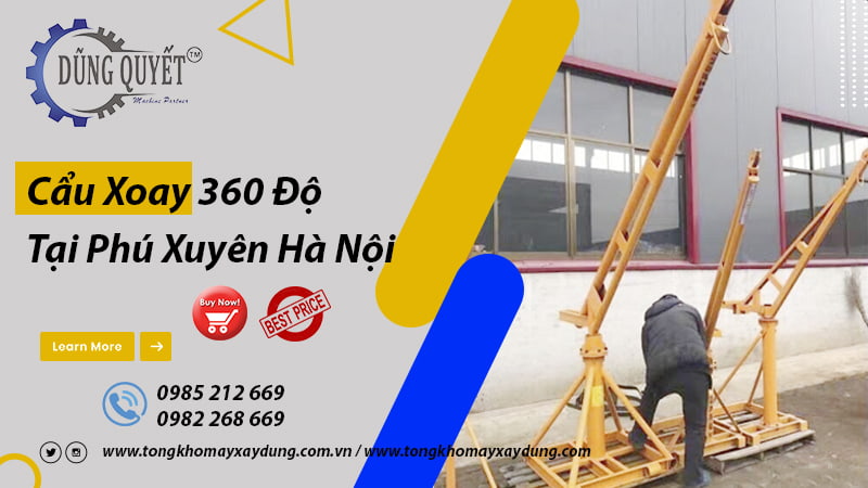 Cẩu Xoay 360 Độ Tại Phú Xuyên Hà Nội