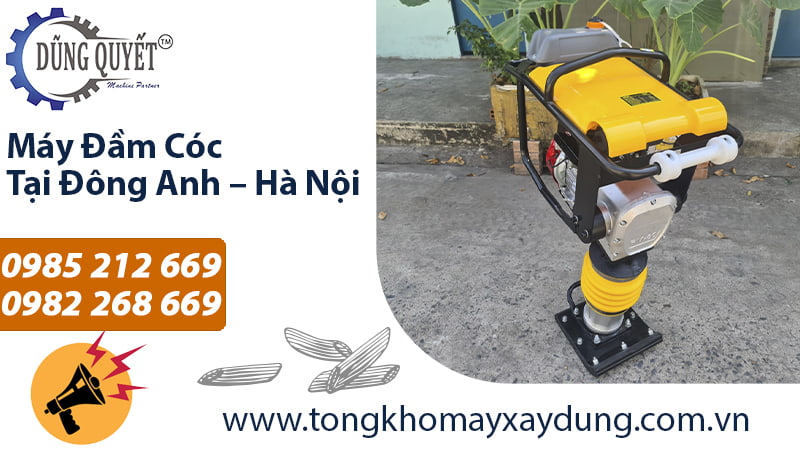 Máy Đầm Cóc Tại Đông Anh – Hà Nội - Giảm Giá Sâu [ Mua Ngay ]