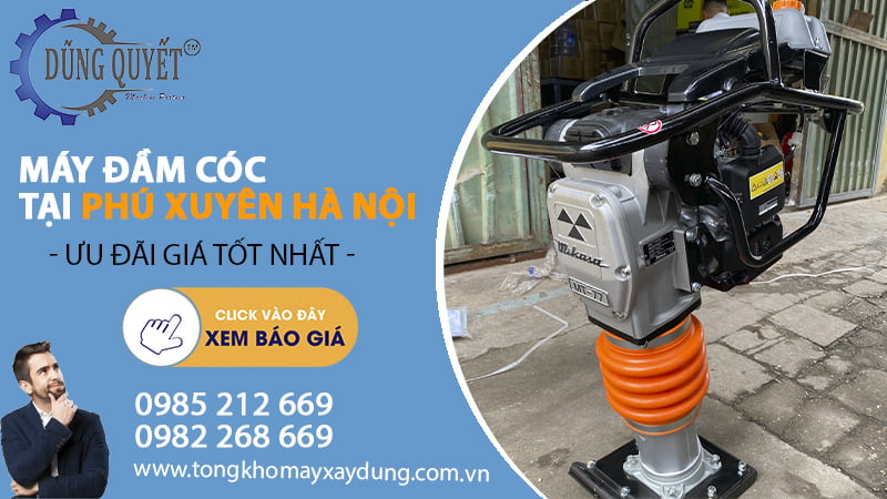 Máy Đầm Cóc Tại Phú Xuyên – Hà Nội  [ Mua Ngay Nhận Ưu Đãi ]